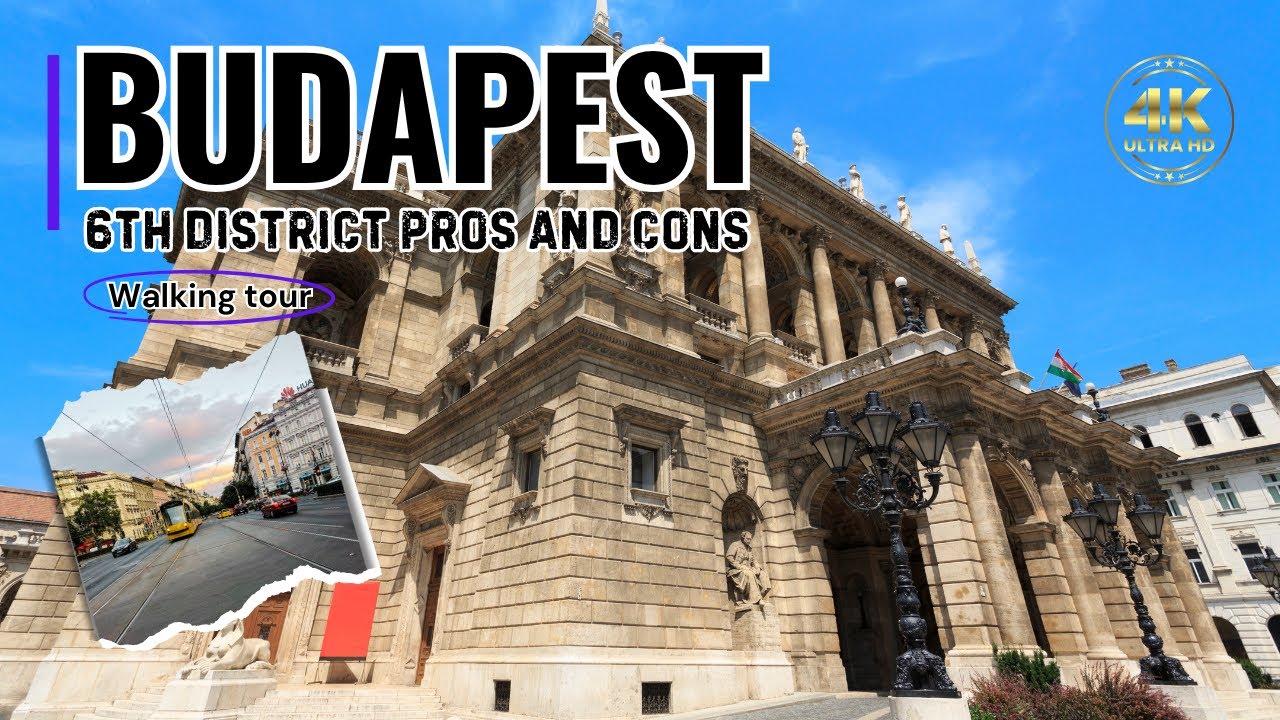 Moving to Budapest: Is District 6 Right for You? Walkthrough + Pros & Cons