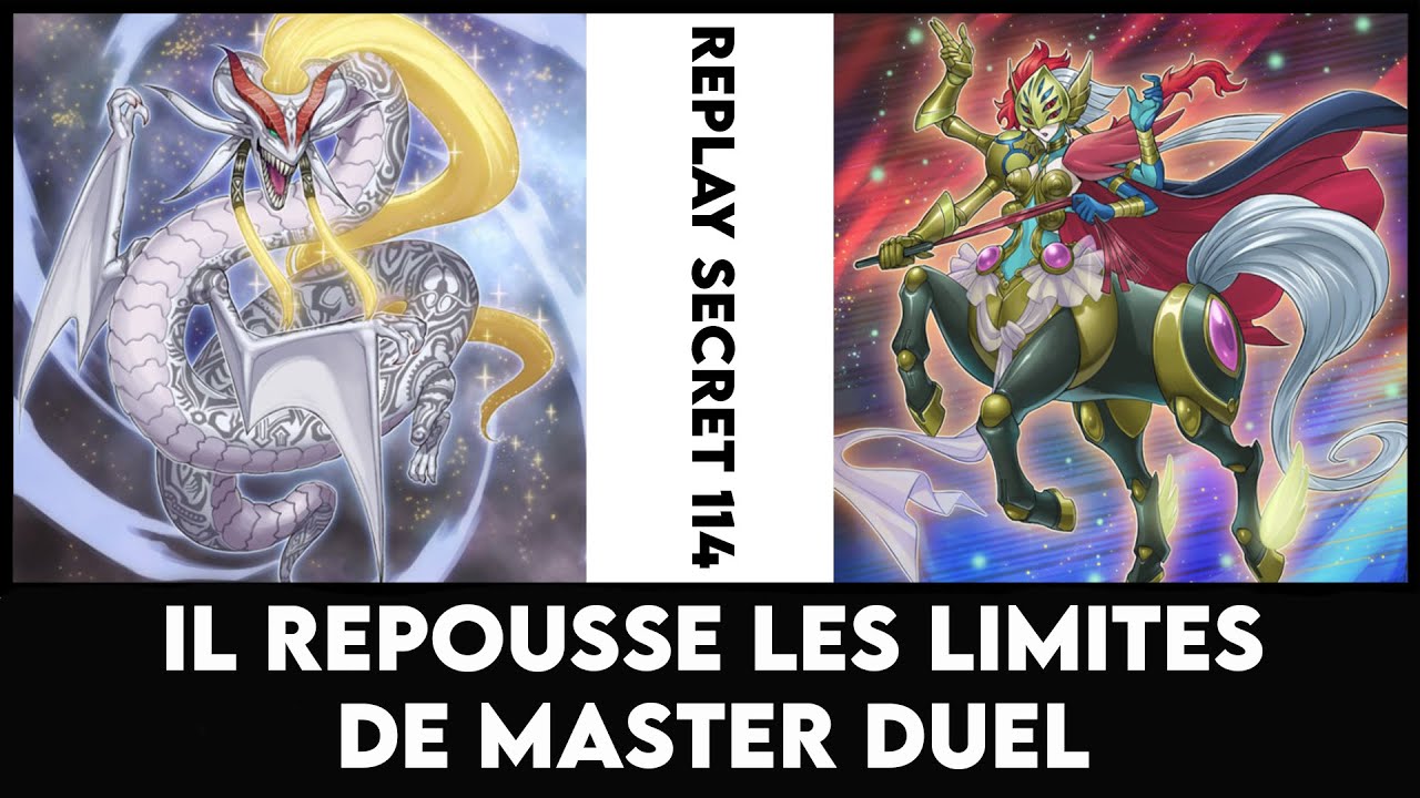 Replay Secret 114 : Il repousse les limites de Master Duel