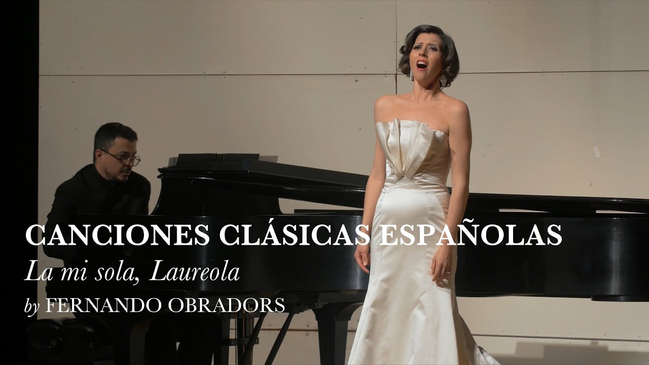 La mi sola, Laureola - Canciones Clásicas Españolas I - Fernando Obradors - Lisette Oropesa