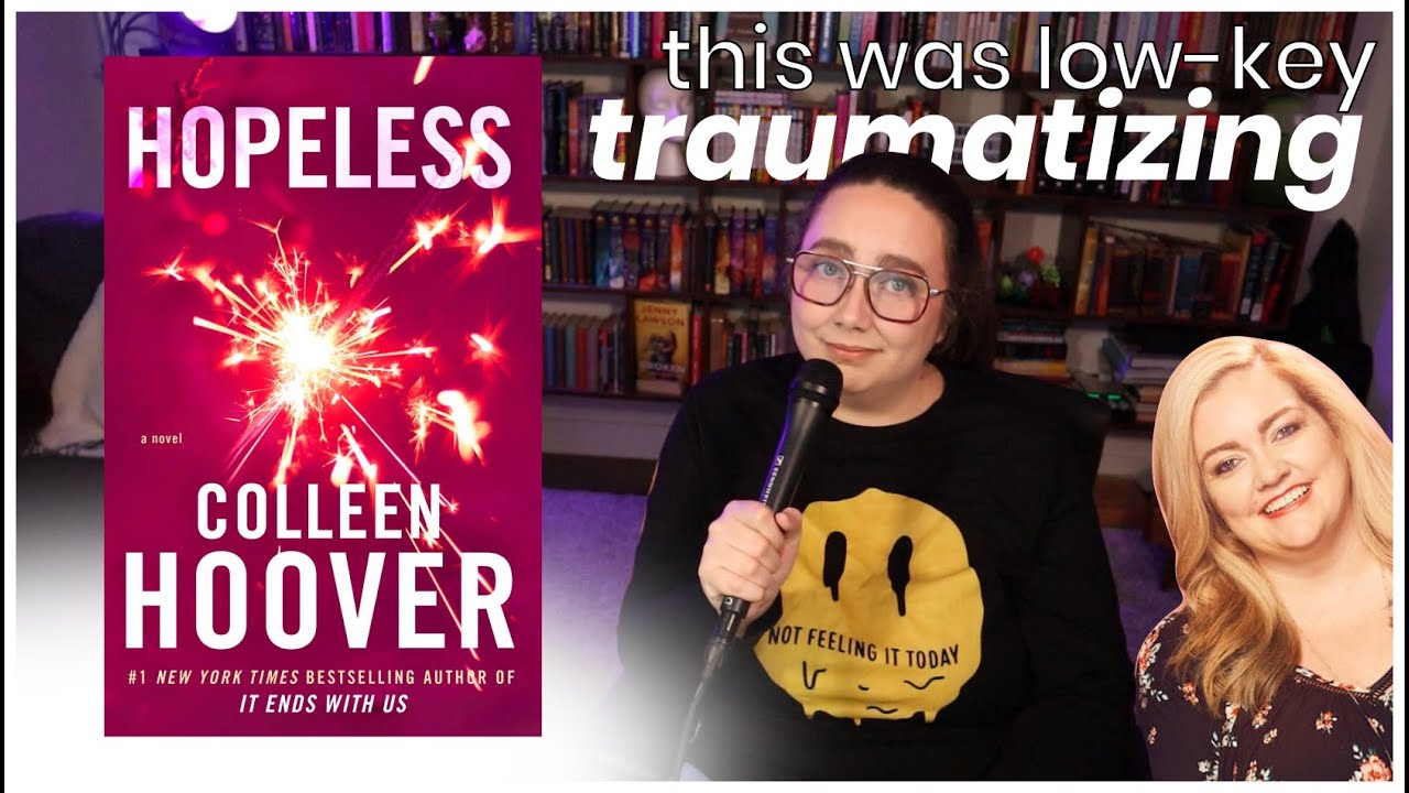 this was a difficult one... | Hopeless by Colleen Hoover rant review