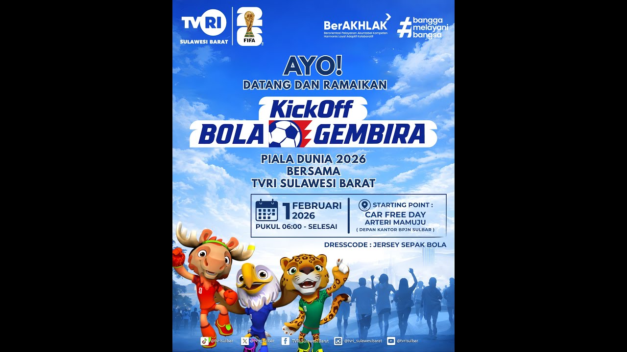 KICKOFF BOLA GEMBIRA MENYAMBUT PIALA DUNIA 2026 | TVRI STASIUN SULAWESI BARAT