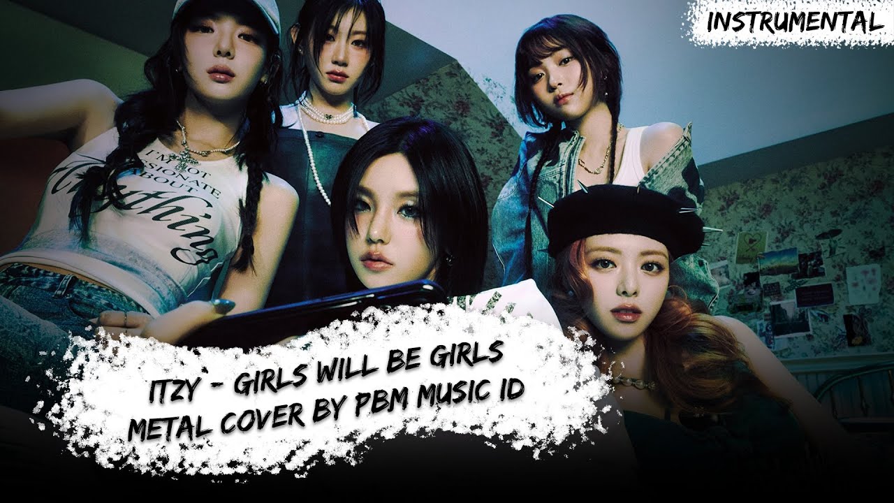 ITZY - Girls Will Be Girls (Metal Cover) (Instrumental)
