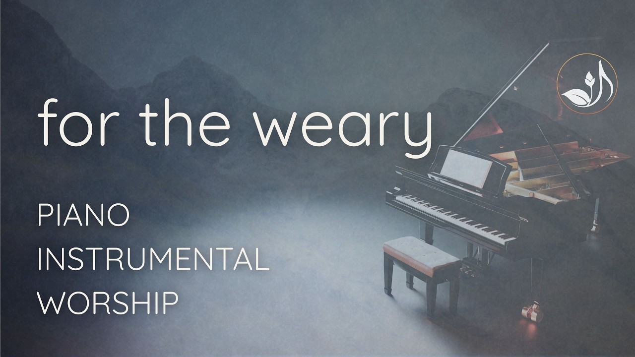 Soaking Piano Instrumental for Prayer, Rest & Sleep (30 Min) | For the Weary |  with Scriptures