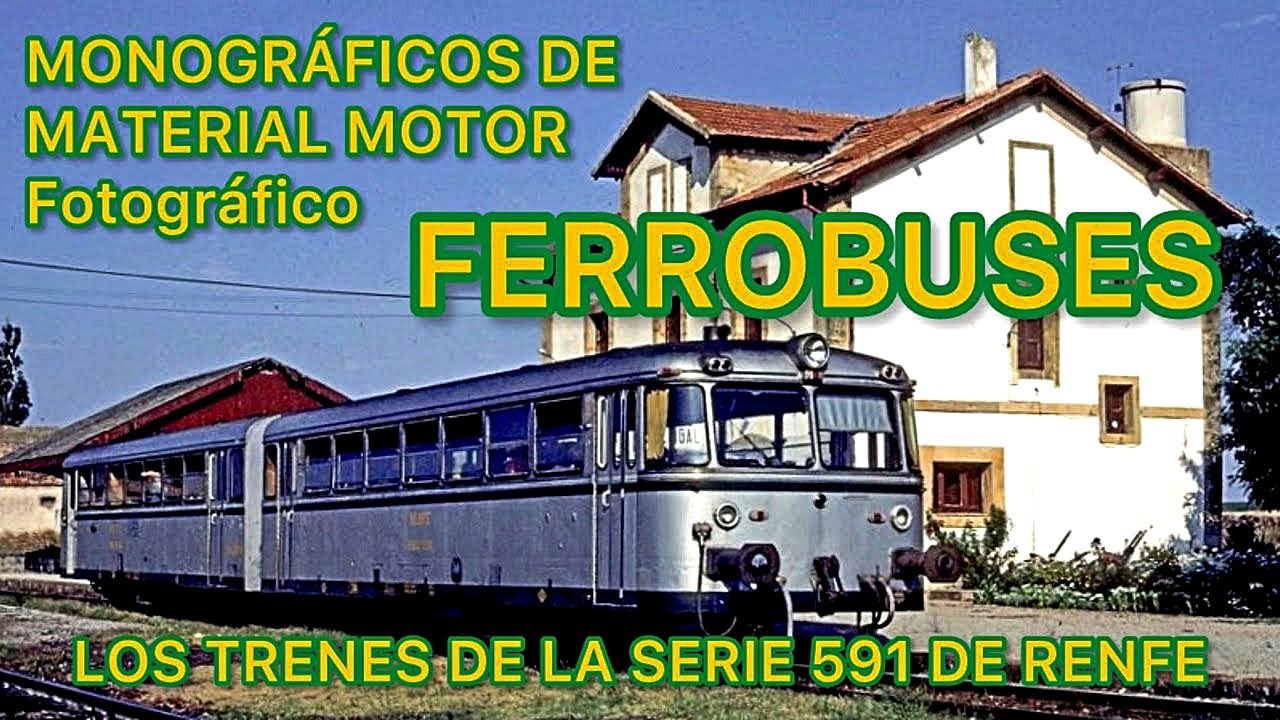 ⚙️Los TRENES de la Serie 591 de RENFE Los míticos FERROBUSES historia del FERROCARRIL Español MMM09