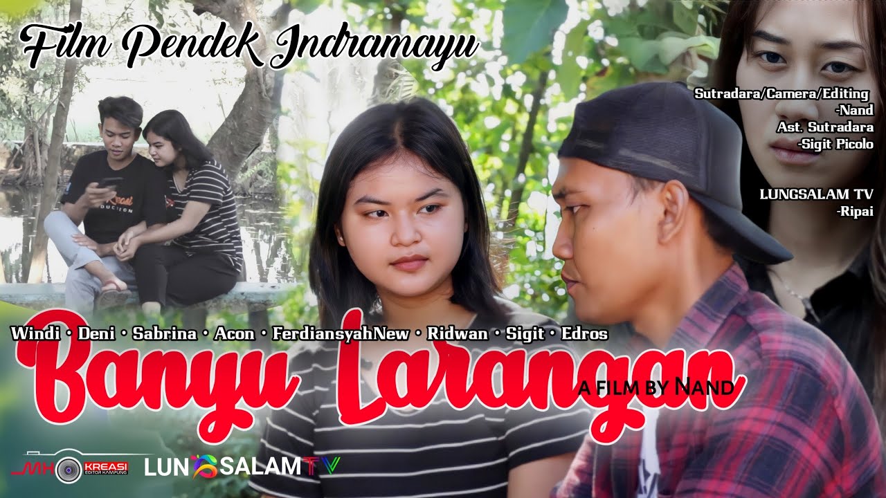 FILM PENDEK INDRAMAYU - BANYU LARANGAN 🍿🎥