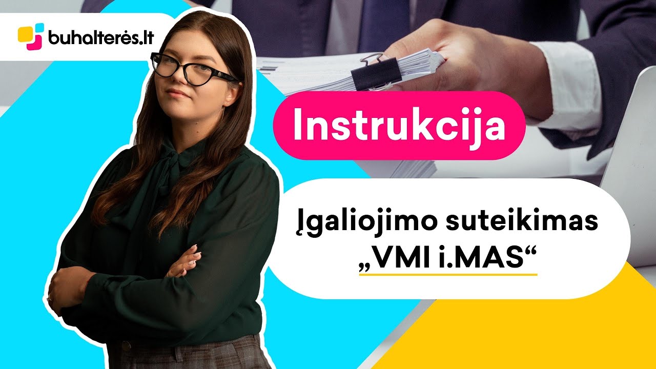 Buhalterinė apskaita: kaip suteikti įgaliojimą „VMI i.MAS“