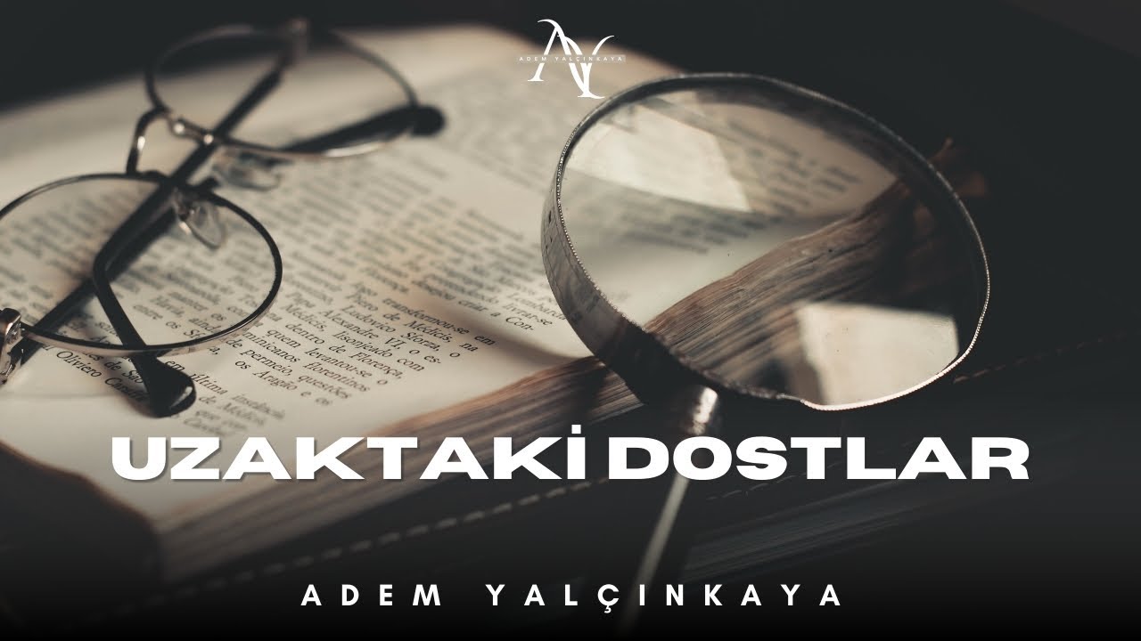 Mesafeler Arasında Kalan Dostluklar | Uzaktaki Dostlara Duygusal Sesleniş