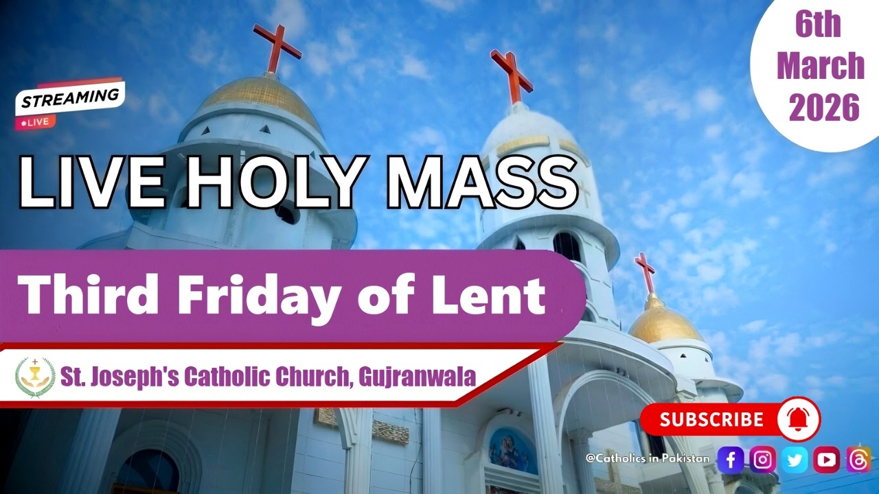 Holy Mass | 3rd Friday of Lent | St. Joseph's Catholic Church Gujranwala| 6th March 2026 |Gujranwala