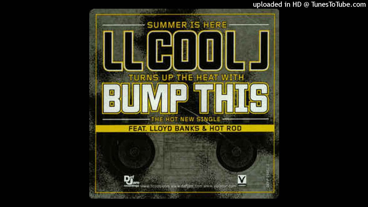 LL Cool J - You Can Bump This (Ft Lloyd Banks & Hot Rod)