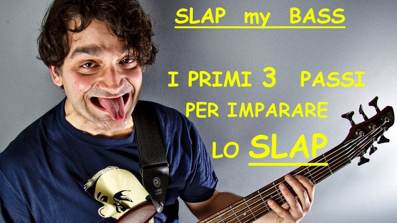 SLAP my BASS: My first 3 steps on slap bass! ( ITA sub ENG )