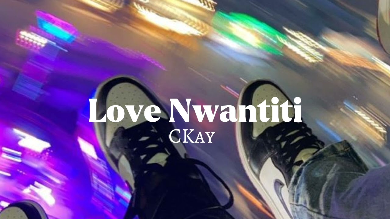 Love Nwantiti - Ckay (sped up)