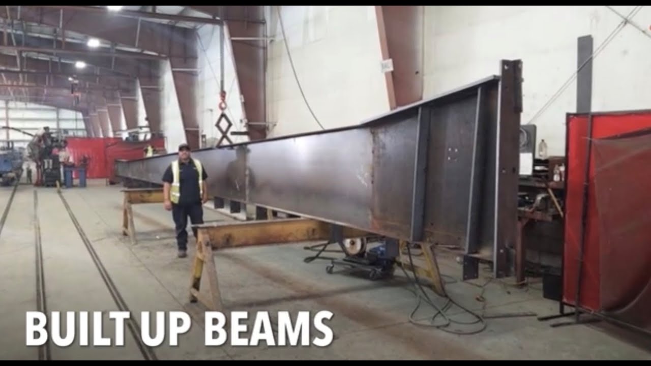 How We Make It: Built Up Beams
