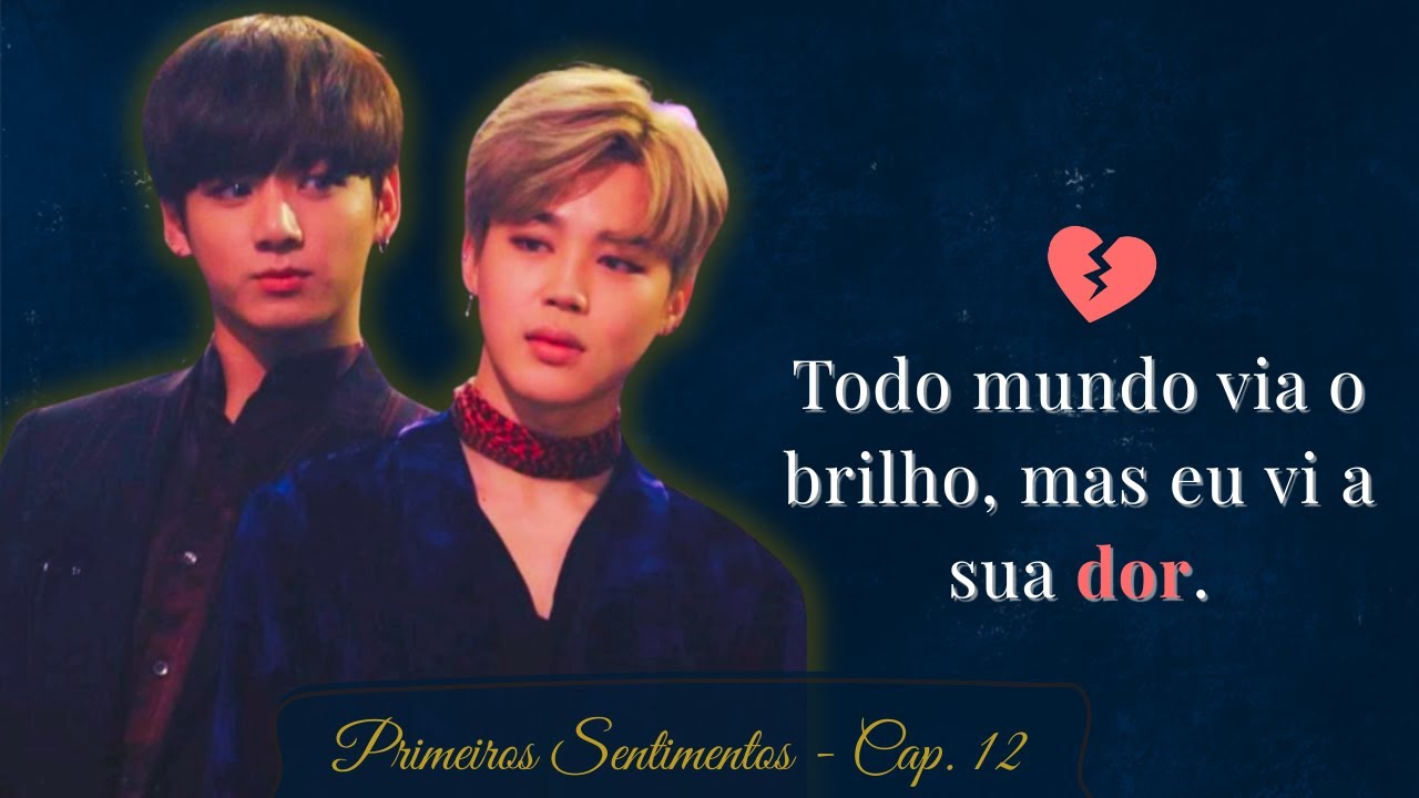 Primeiros sentimentos - Capítulo 12 - Por trás do sorriso de Jimin: a dor que ninguém vê