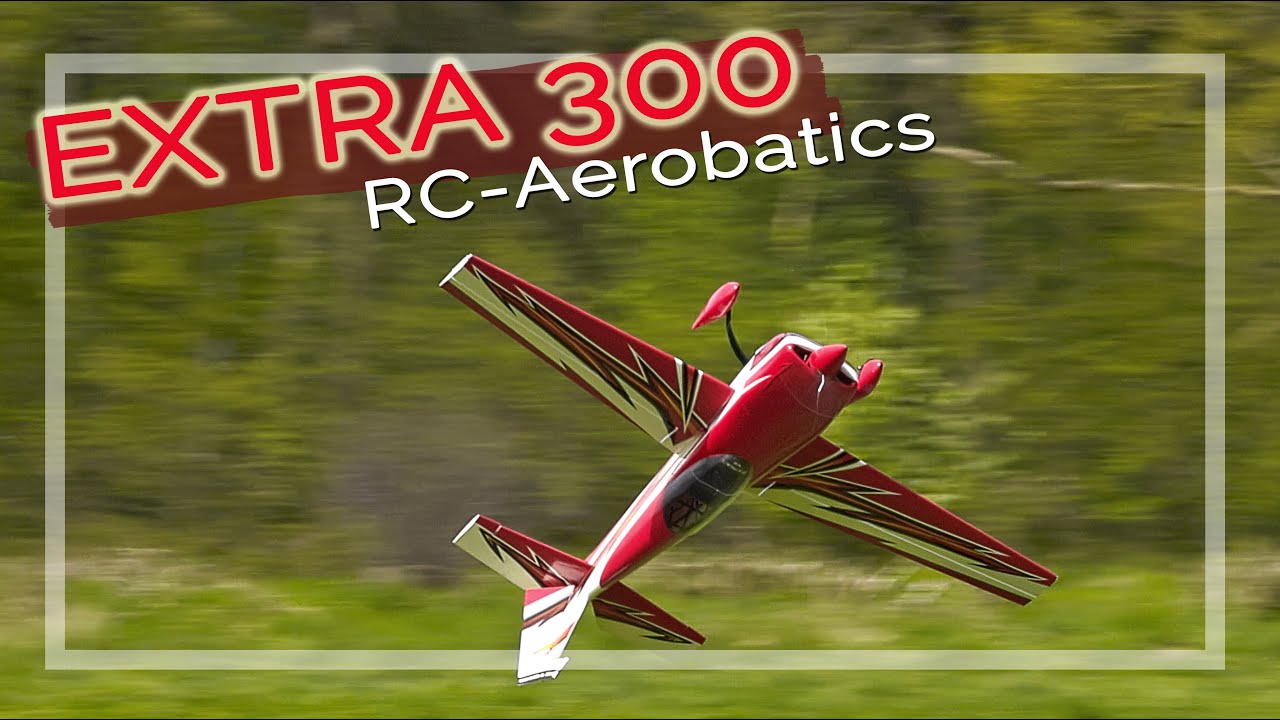 RC Aerobatics EXTRA 300 (4K)