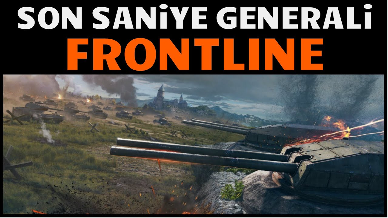 WoT || General Olmayı Biz Biliriz! - Ön Cephe