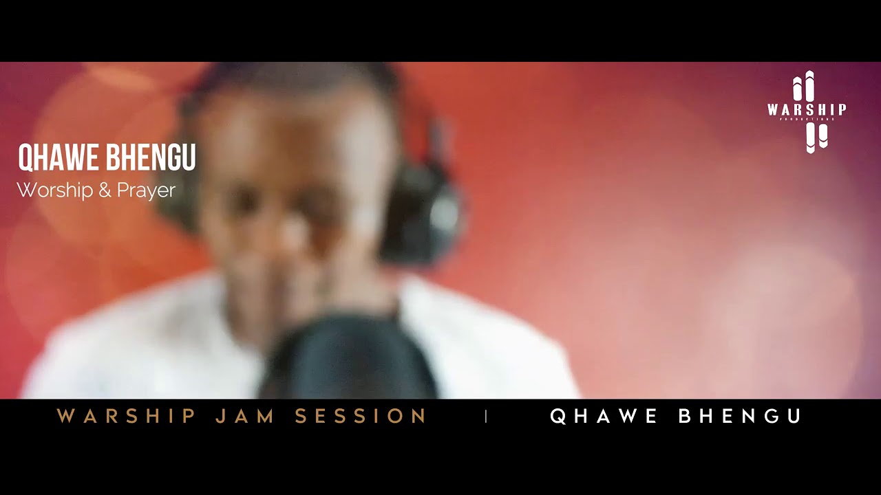 Qhawe Bhengu - Worship & Prayer  |  Uma abantu bami by Ncandweni Christ Ambassadors