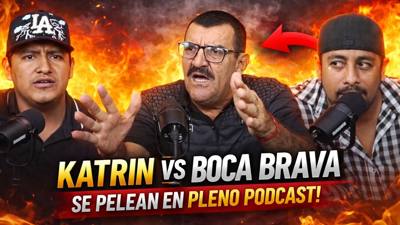 Fuerte Pelea Entre El Katrin Y Boca Brava En Pleno Podcast | Episodio 15