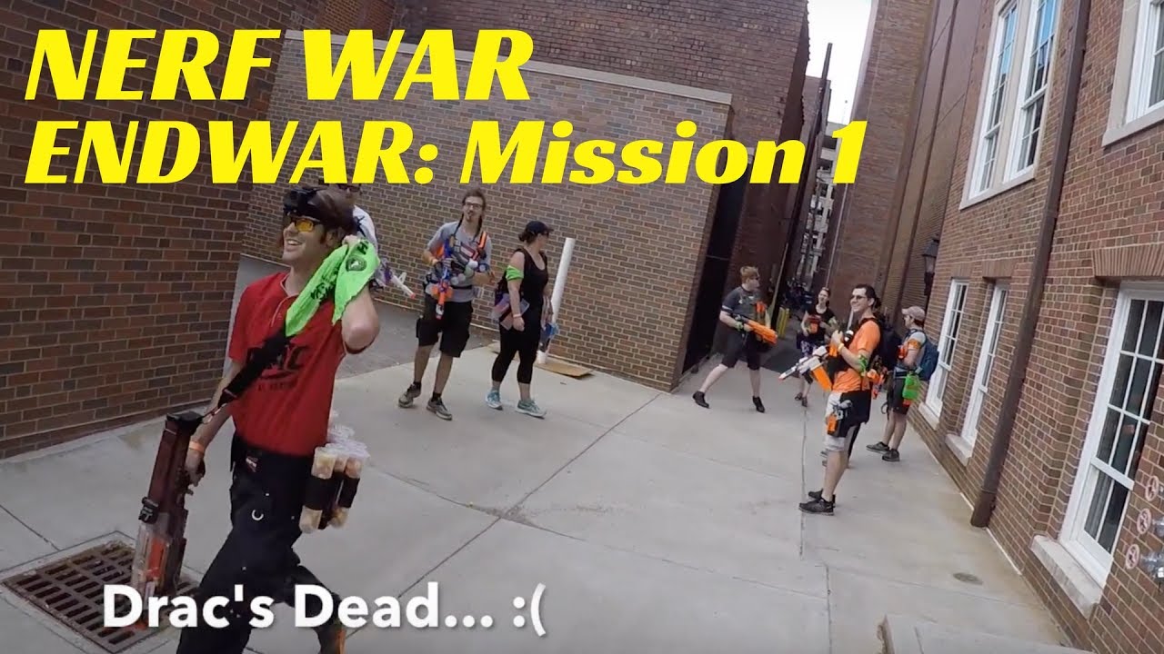 [NERF WAR] Endwar: Mission 1 (Featuring Drac, Aaron Esser, Draculina, Jilly, my self and many more)