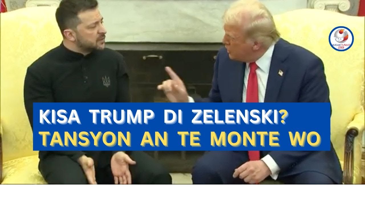 GWO TANSYON NAN WASHINGTON : RANKONT TRUMP-ZELENSKI A VIRE AN KE PWASON | ANPIL PAWÒL PIMAN BOUK
