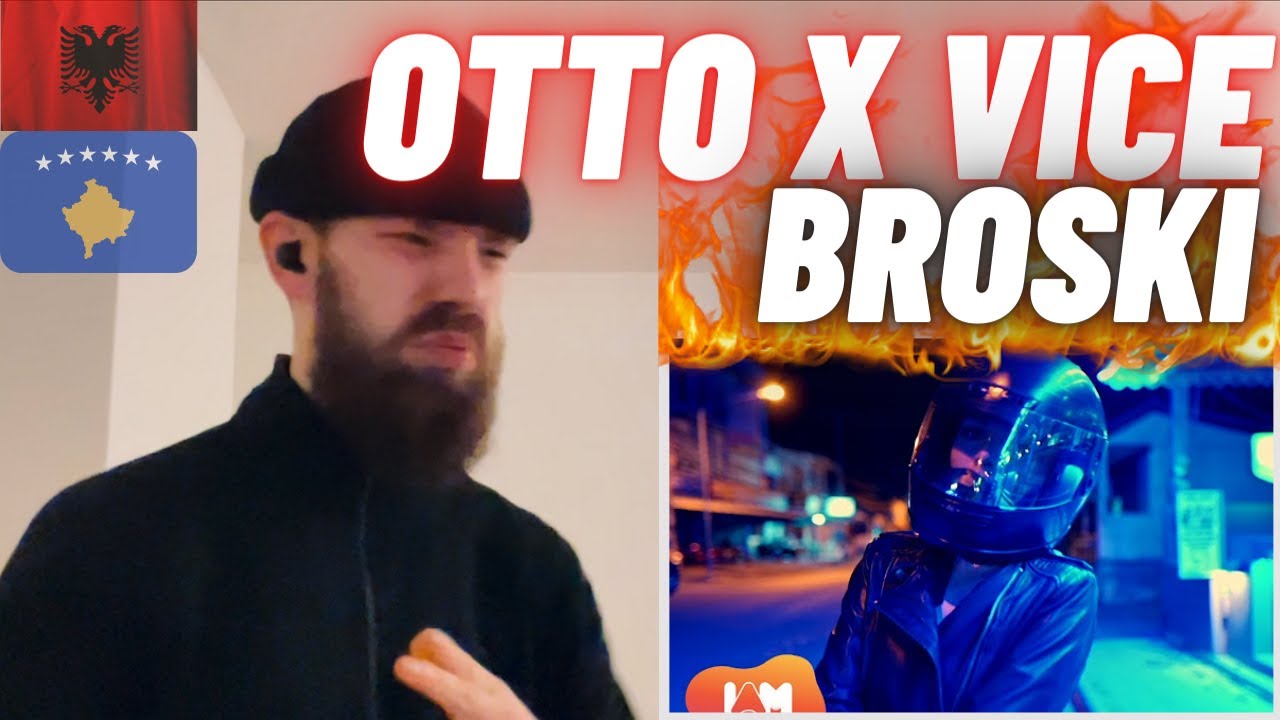 🔥🇦🇱🇽🇰 OTTO x VICE - BROSKI [HYPE UK 🇬🇧 REACTION!]