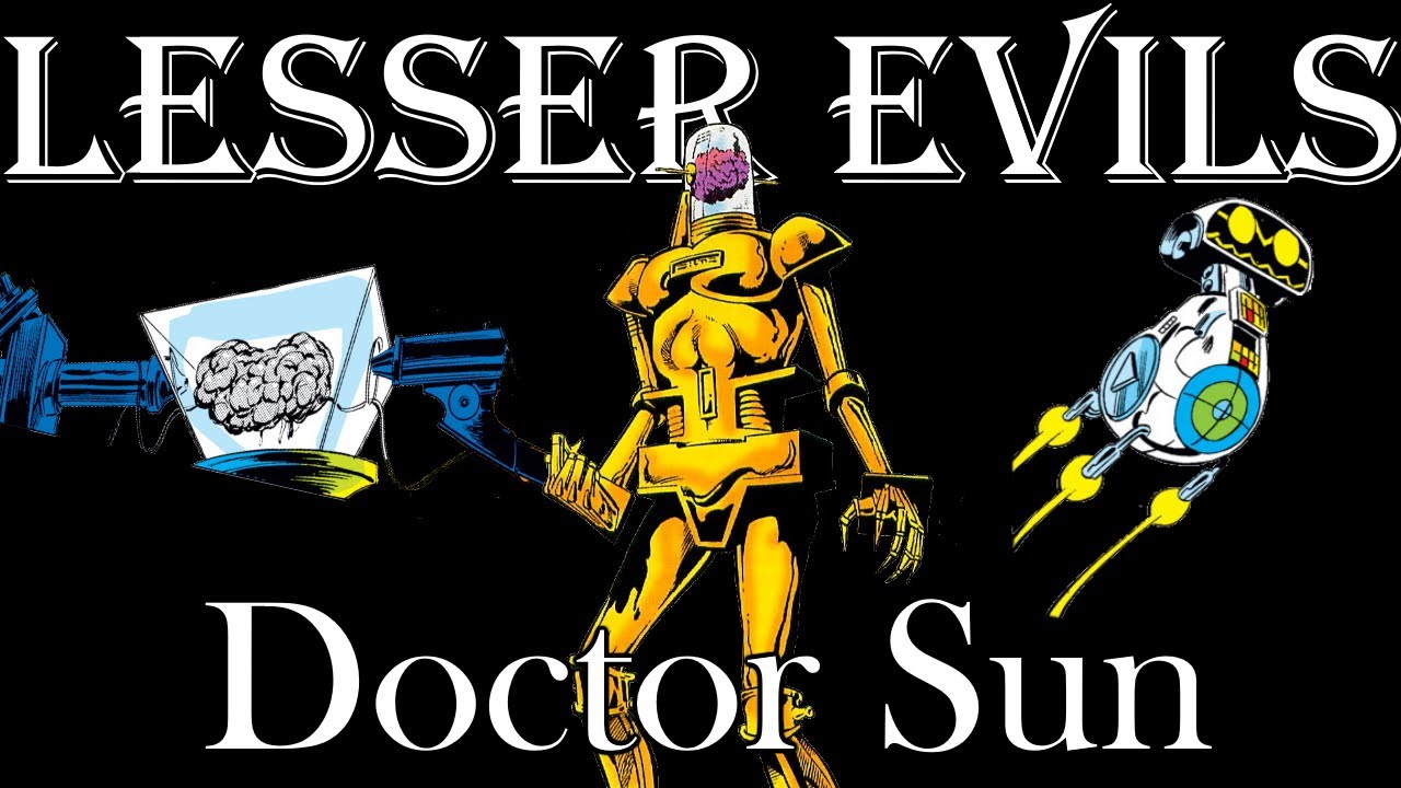 Lesser Evils #13 - Doctor Sun