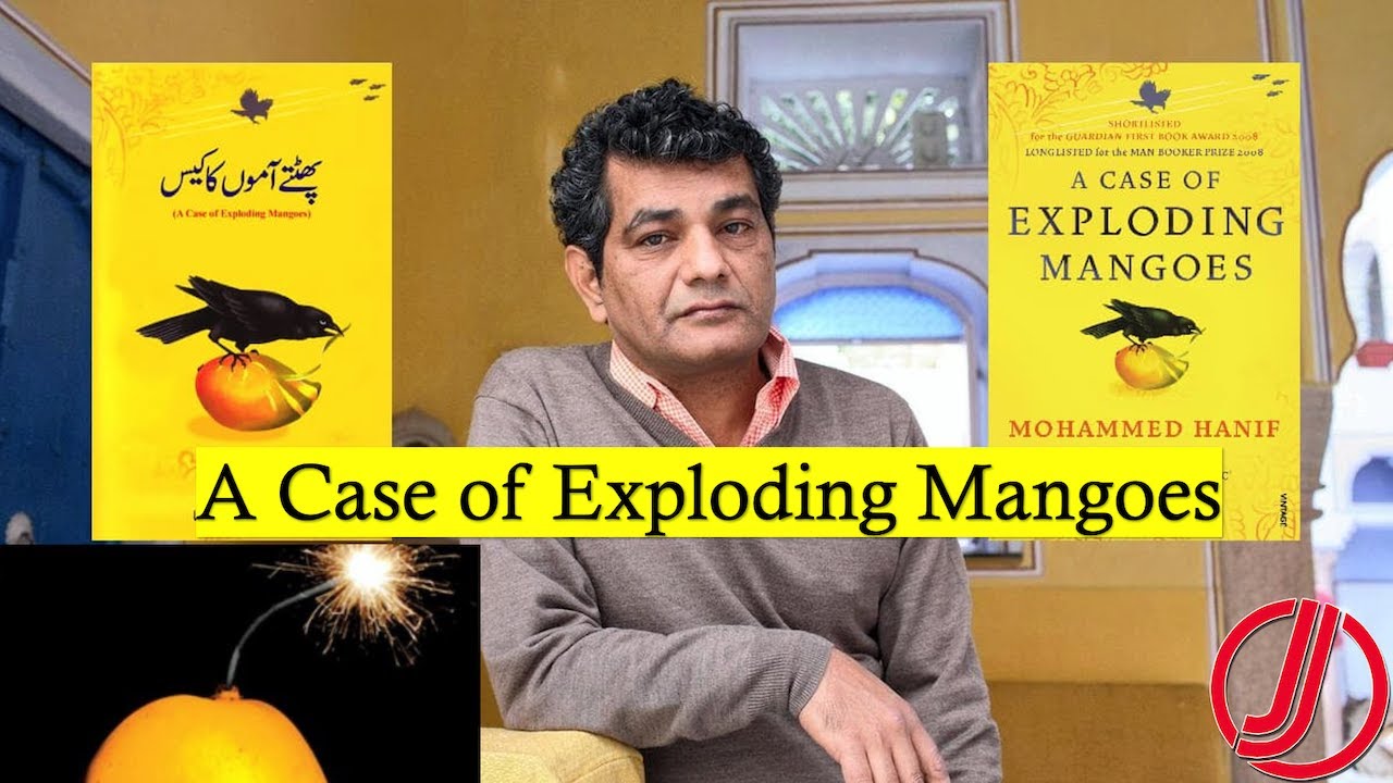 A Case of Exploding Mangoes by Muhammad Hanif | Summary | Themes | Assassination of Gen Zia ul Haq