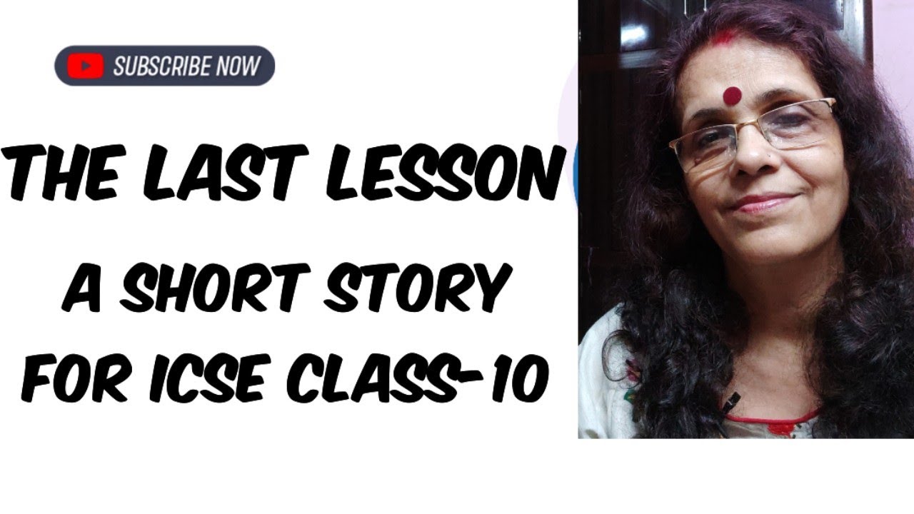 THE  LAST  LESSON...BY  ALPHONSO DAUDET FOR  ICSE  CLASS -10. SIMPLE  LINE BY LINE EXPLANATION.