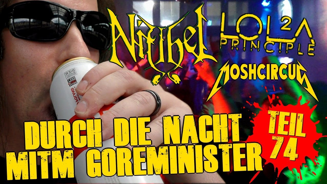 Durch die Nacht mitm Goreminister - Teil 74 (feat. Niflhel, Moshcircus, Lola Principle)