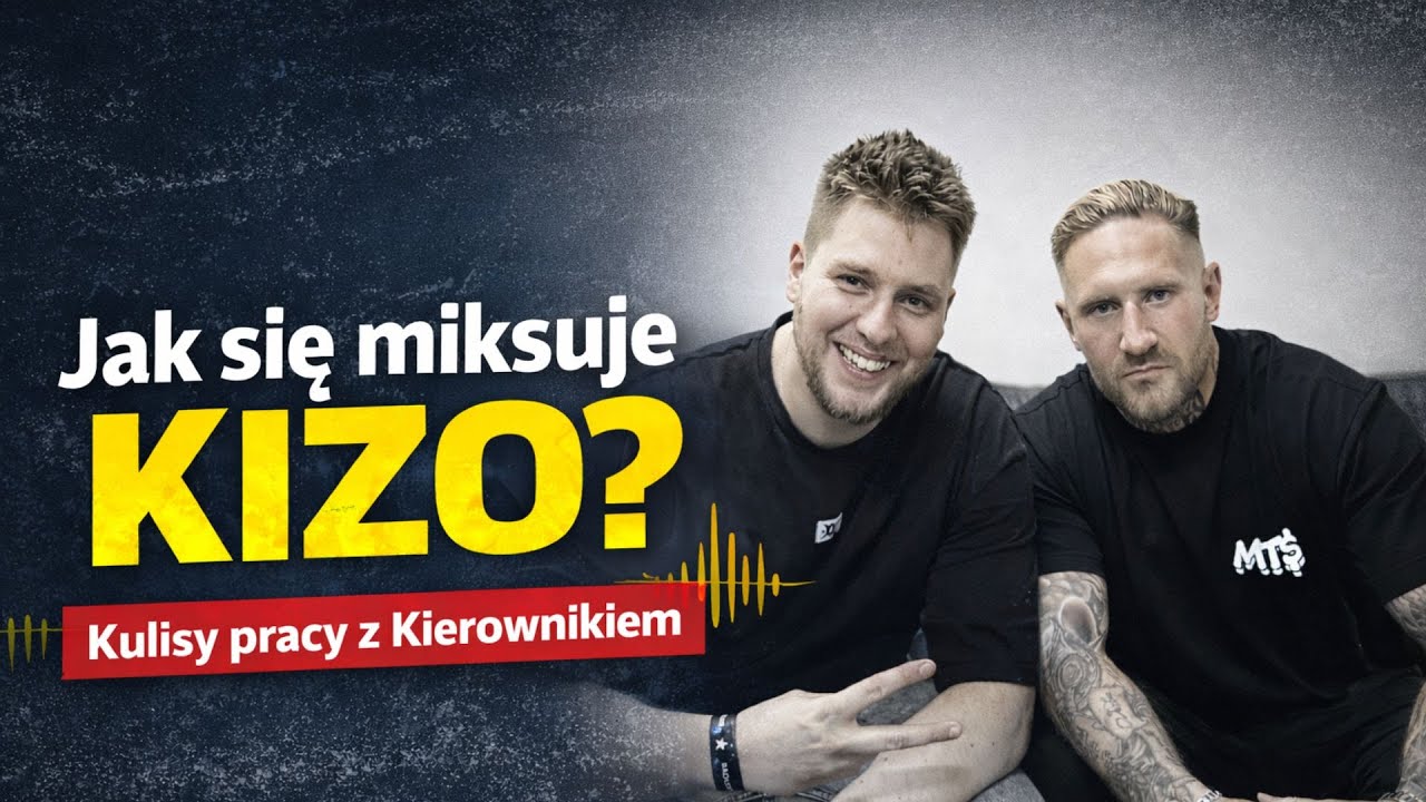 Jak się miksuje KIZO? Kulisy pracy z Kierownikiem