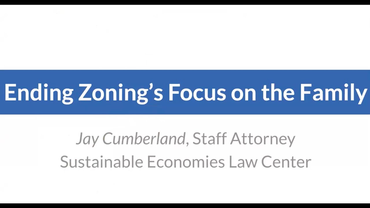 MCLE - Ending Zoning's Focus on the Family