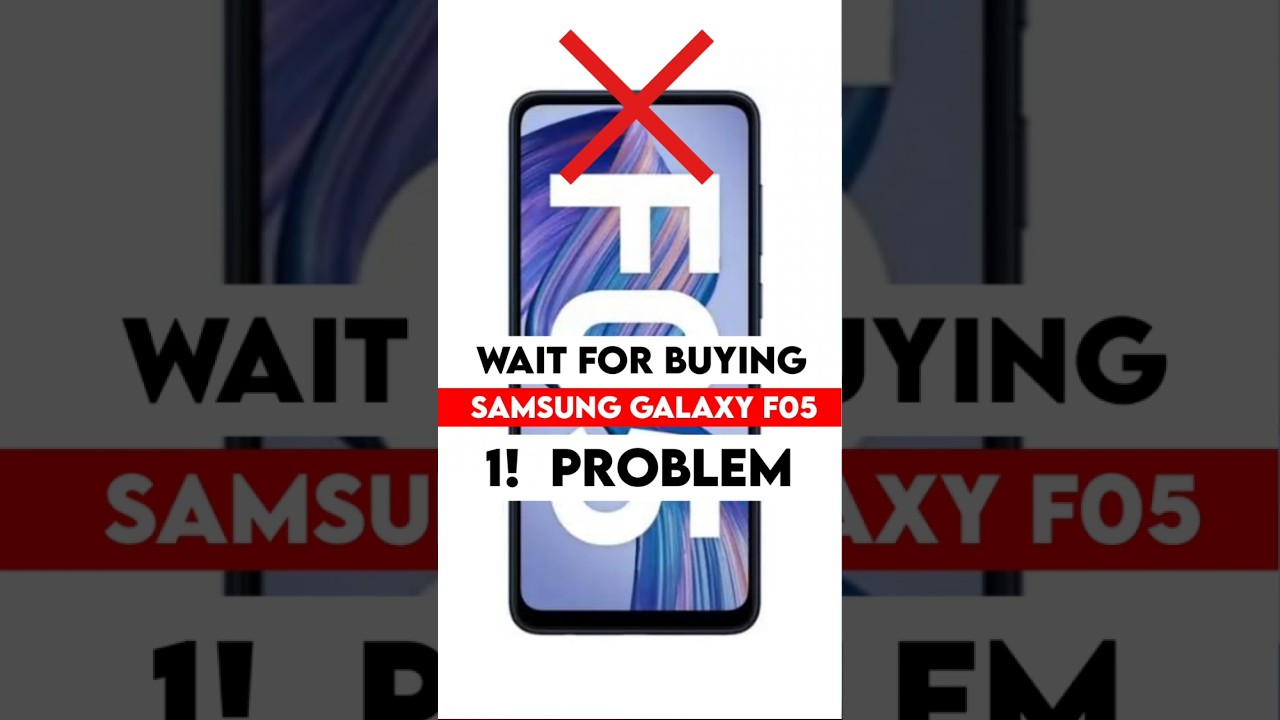 🔥 Samsung Galaxy F05 : Buy or Not : 1! Problem