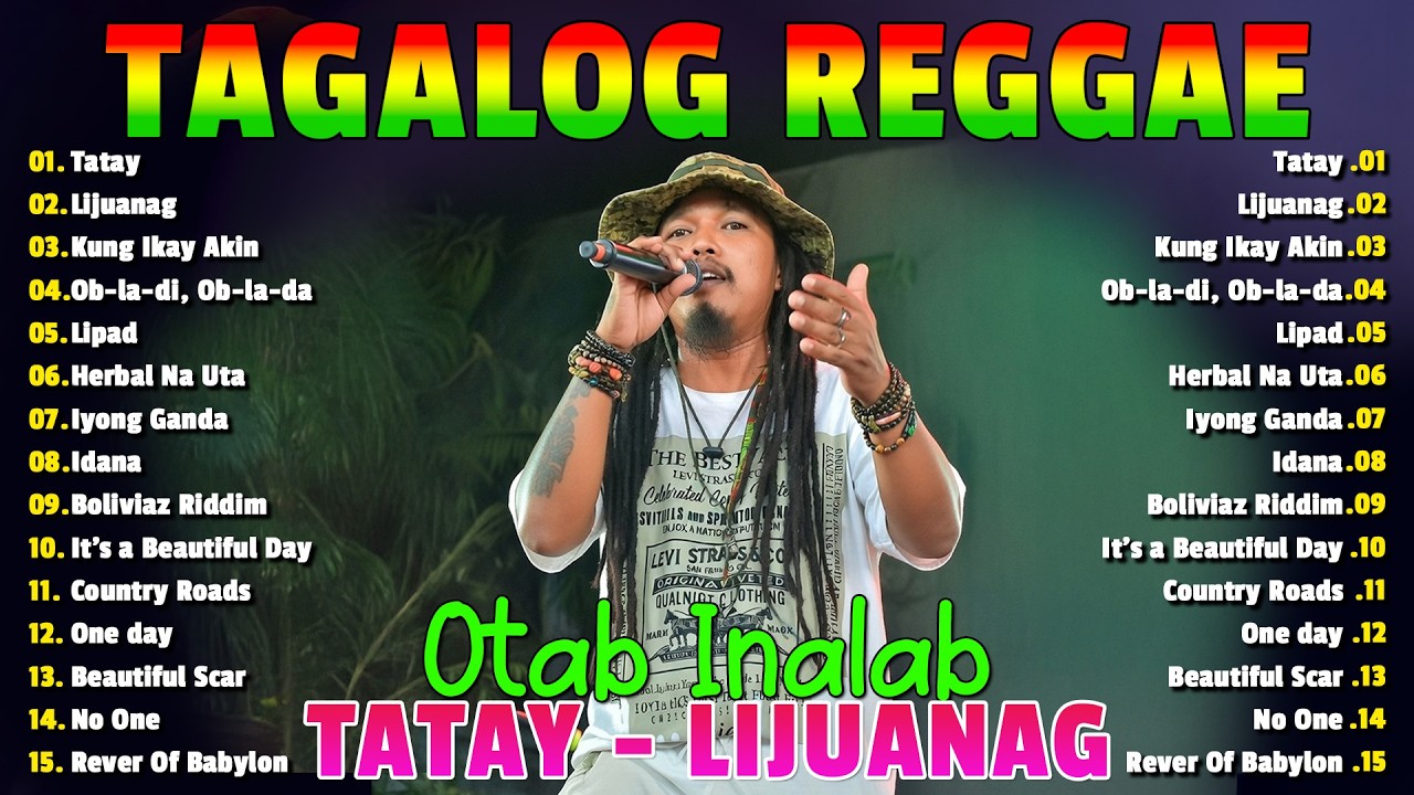 Tatay Reggae Nonstop | Otab Inalab, Elias J.Tv & Kokoi Baldo| Tatay, Lijuanag, Kung ikay Akin...