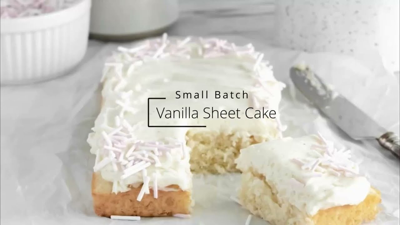 Small Batch Vanilla Sheet Cake