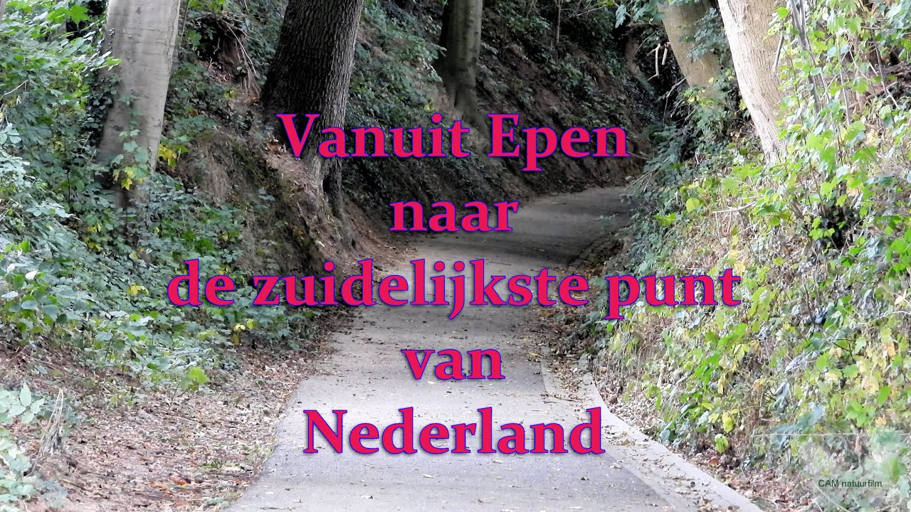 Van Epen naar het zuidelijkste punt van Nederland