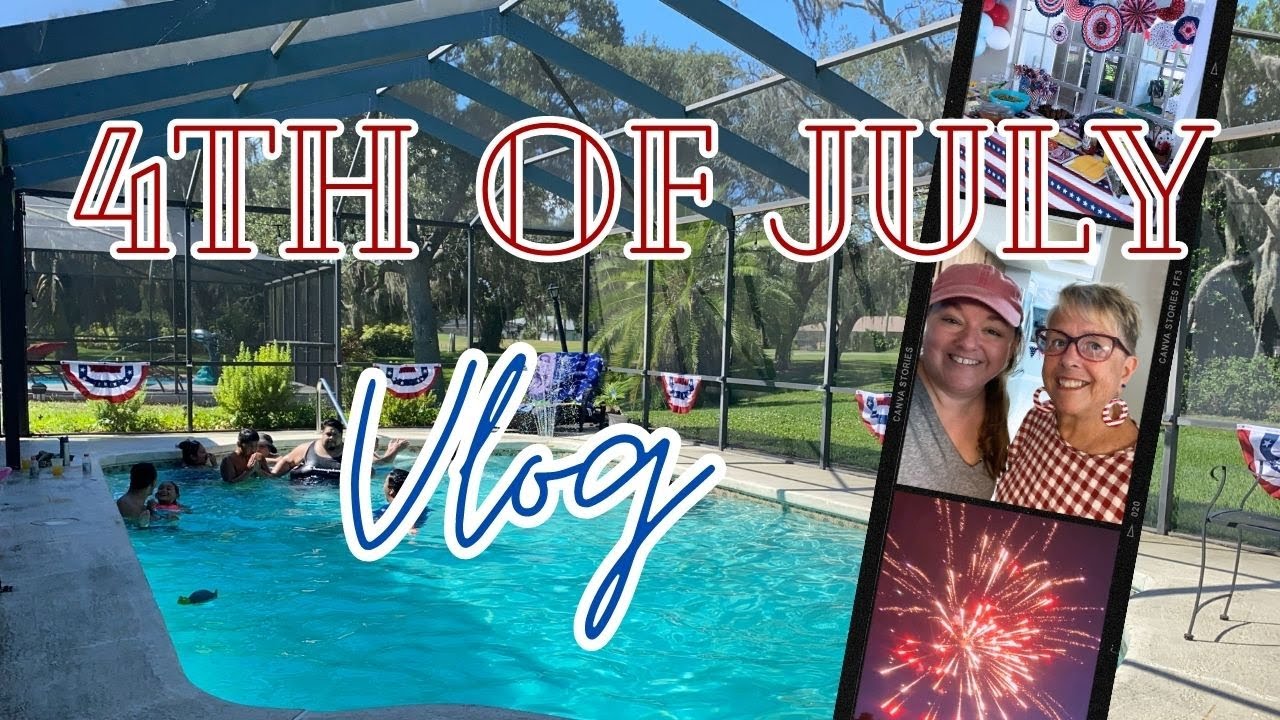 4th of July Vlog - Food, family and fireworks