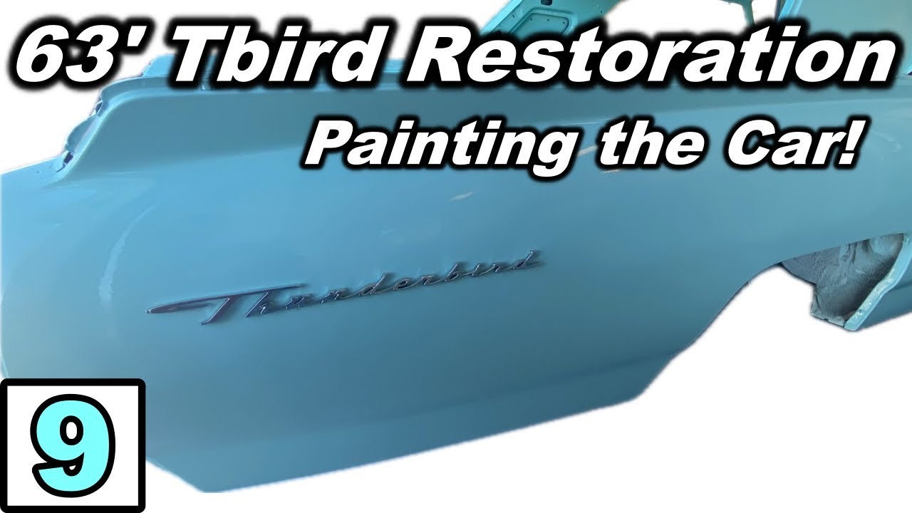 1963 Thunderbird Restoration Part 9 - Painting the Car!