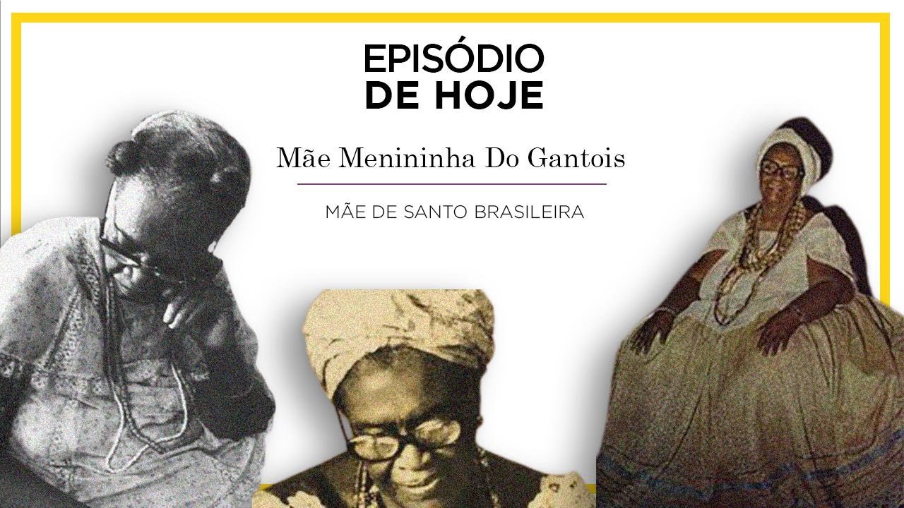 HISTÓRIAS QUE NINGUÉM TE CONTA | Você conhece Mãe Menininha Do Gantois?