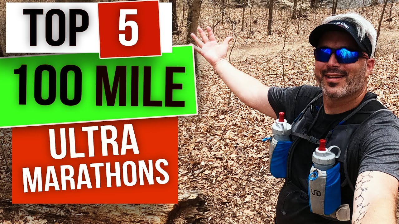Top 5 100 Mile Ultra Marathons - What races do you want to run?