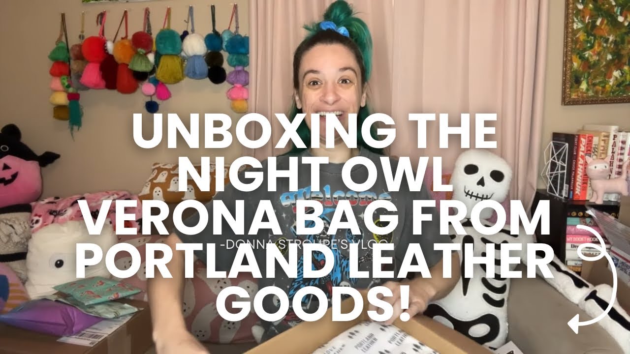 unboxing the BRAND NEW Night Owl Verona bag from Portland Leather Goods!