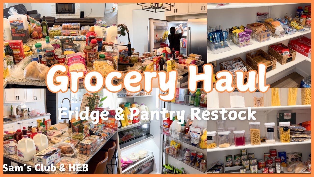 GROCERY HAUL | FRIDGE & PANTRY RESTOCK | SAMS CLUB & HEB
