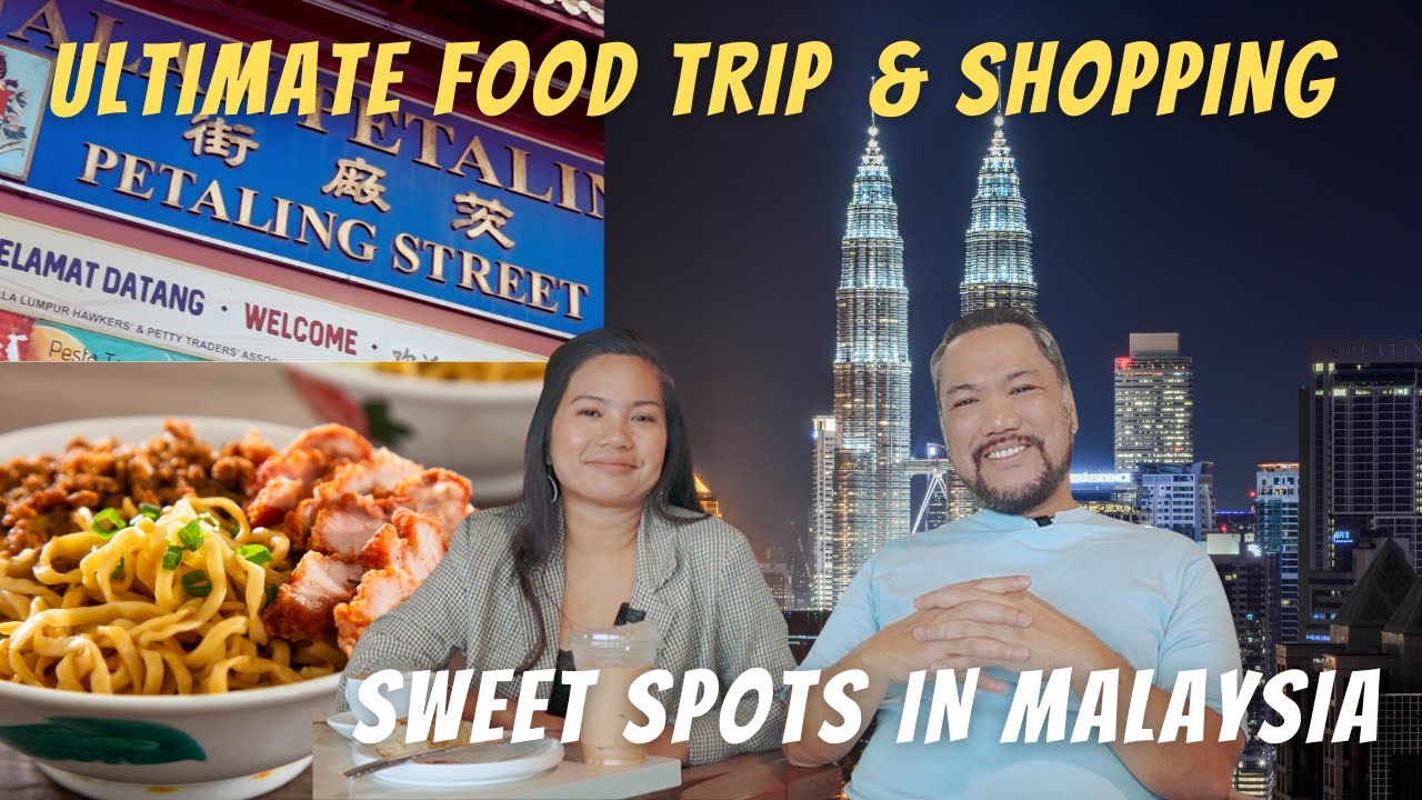 ULTIMATE FOOD TRIP IN MALAYSIA I Petaling Street, Jalan Alor, Pavillon,  Mitsui Outlet Stores 2024