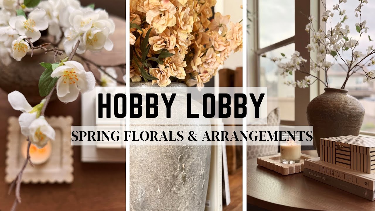 HOBBY LOBBY SPRING FLORAL IDEAS || ARRANGING TIPS & TRICKS || 2026