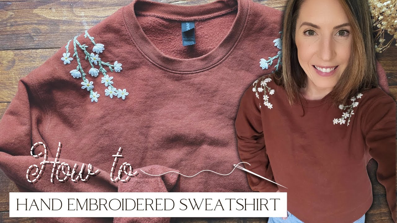 How To: Hand Embroidered Sweatshirt
