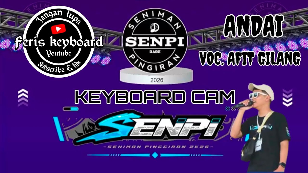 ANDAI || VOC. AFIT GILANG || KEYBOARD CAM || SENPI SILATURAHMI BAGI-BAGI TAKJIL SANTUNAN ANAK YATIM
