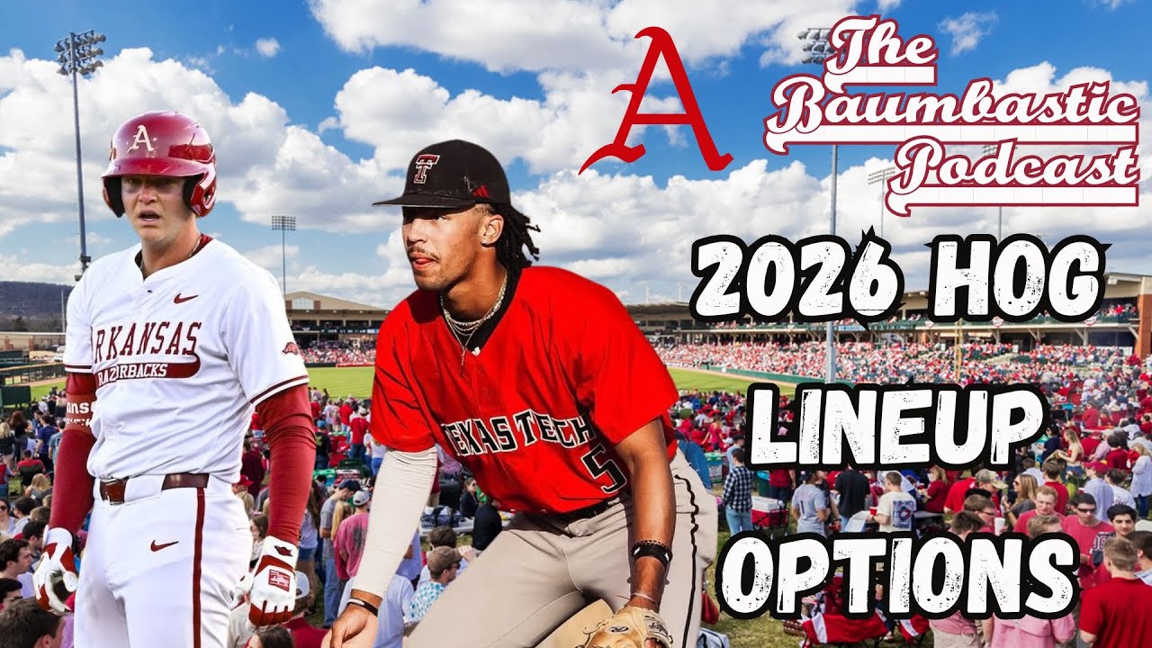 Arkansas Baseball Depth Chart Breakdown