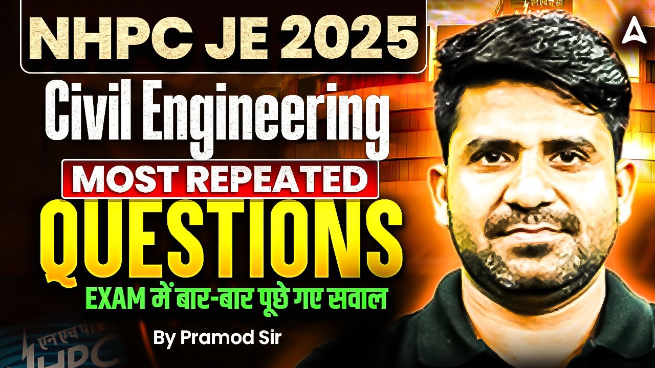 NHPC JE 2025 Civil | Most Repeated Questions | Exam में बार-बार पूछे गए सवाल | High-Scoring PYQs