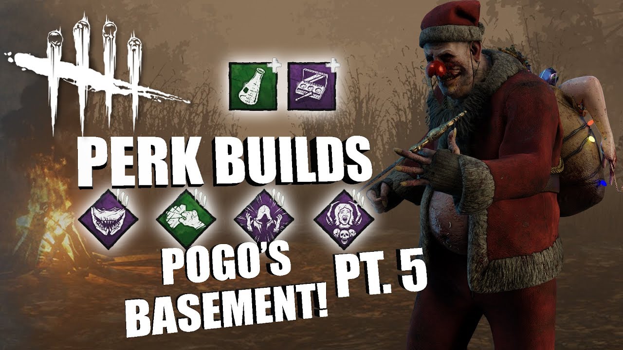POGO'S BASEMENT! PT. 5 | Dead By Daylight THE CLOWN PERK BUILDS