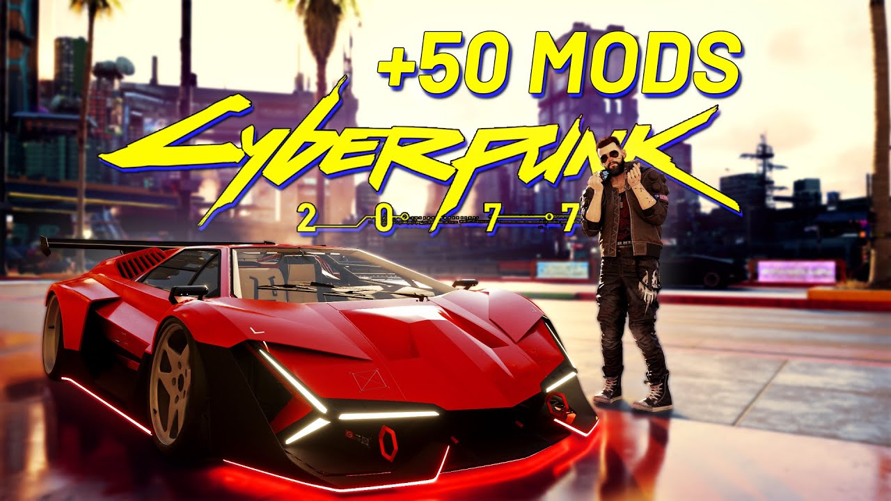 50+ Best Cyberpunk 2077 Mods To Enhance Experience | New Mechanics, Gameplay, Cars