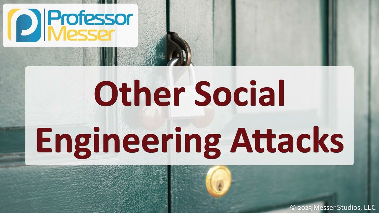 Other Social Engineering Attacks - CompTIA Security+ SY0-701 - 2.2