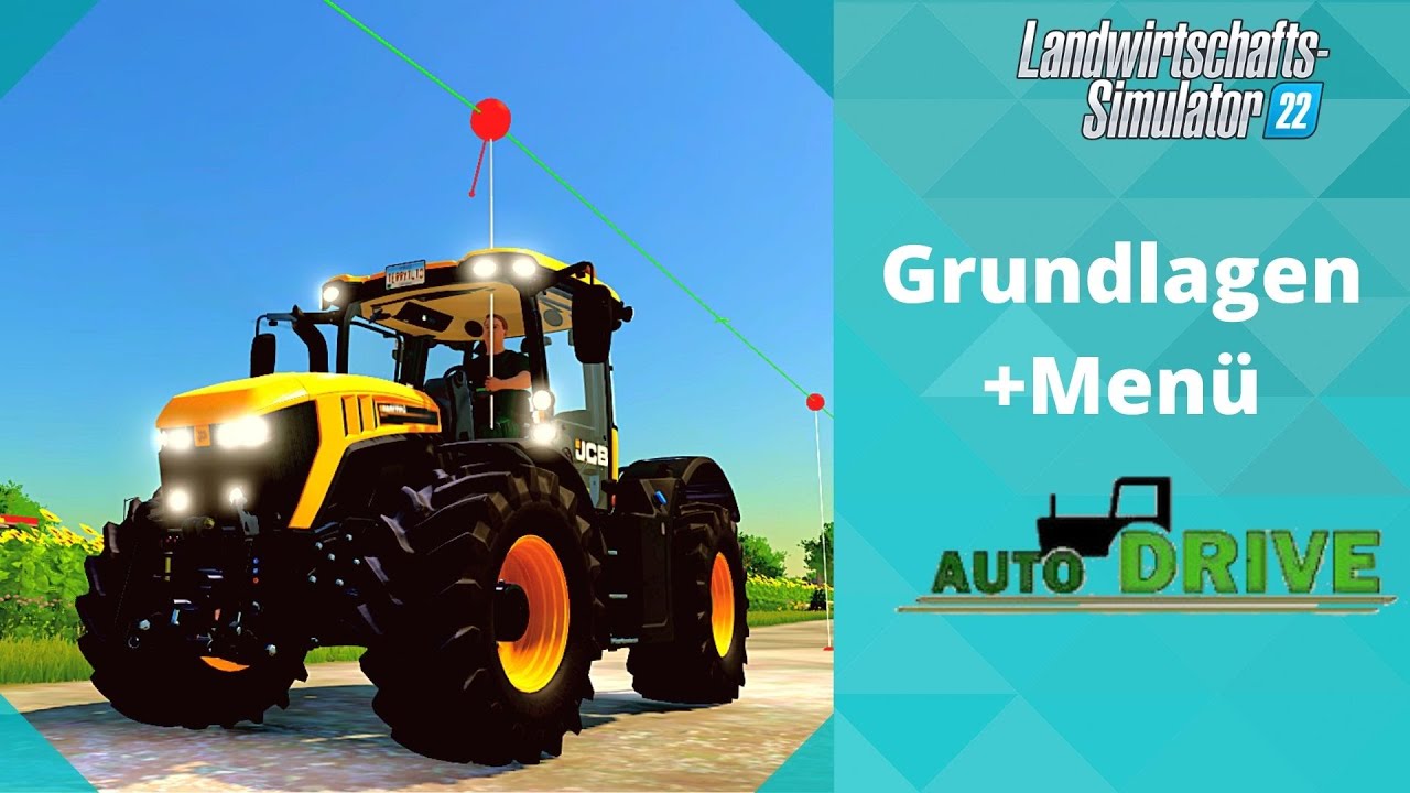 LS22 Autodrive: Grundlagen und Men&uuml;-Erkl&auml;rung f&uuml;r Beginner / Tutorial